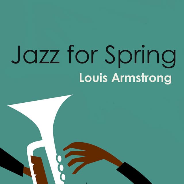 Jazz for Spring: Louis Armstrong - Louis Armstrong
