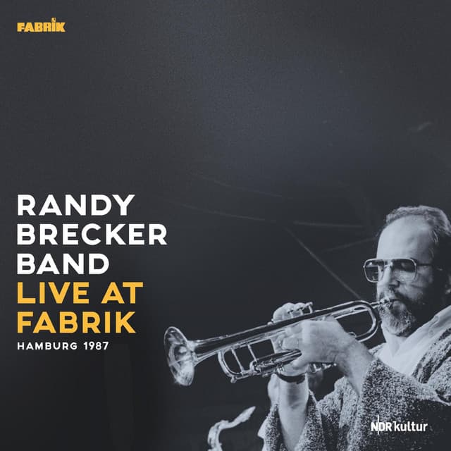 Live at Fabrik Hamburg 1987 - Randy Brecker