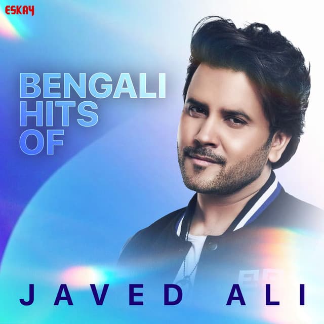 Bengali Hits of Javed Ali - Javed Ali