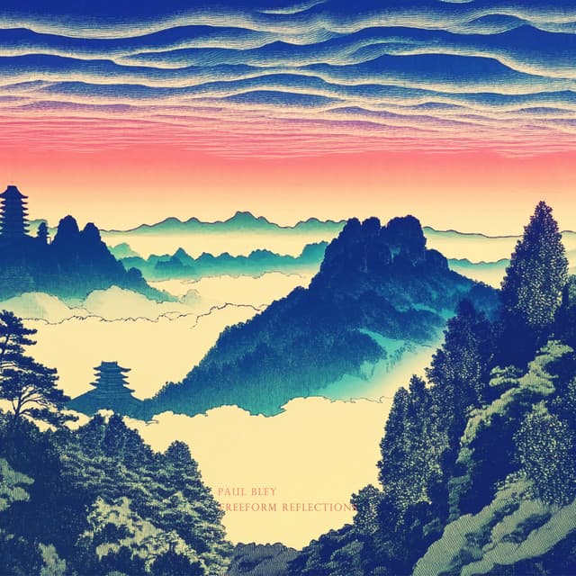 Freeform Reflections - Paul Bley