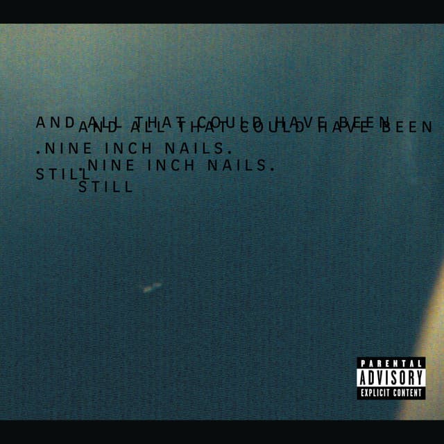 Still - Nine Inch Nails