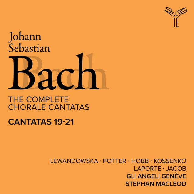 Bach: The Complete Chorale Cantatas / Cantatas 19-21 - Johann Sebastian Bach