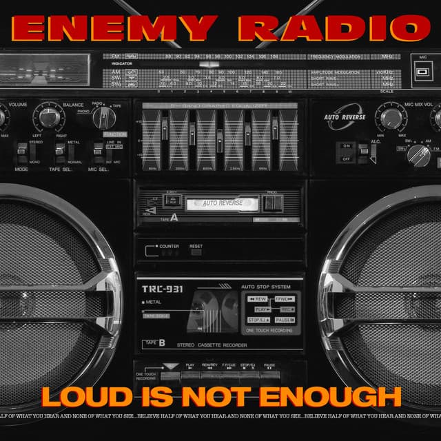 Loud Is Not Enough - Enemy Radio