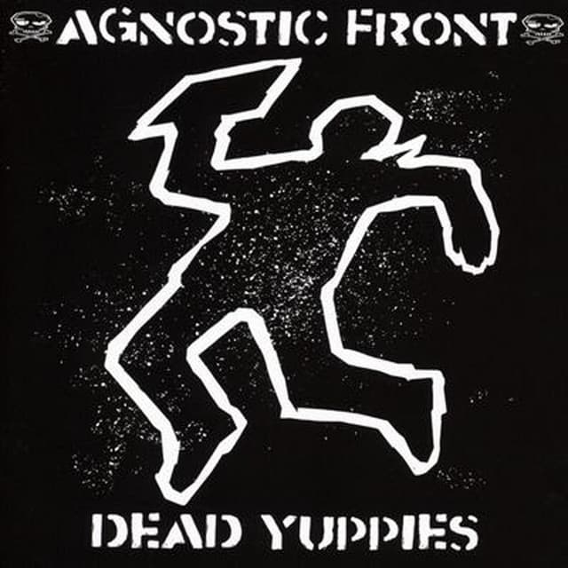 Dead Yuppies - Agnostic Front