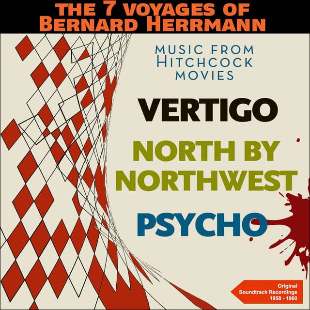The 7 Voyages of Bernard Herrmann - Music from Hitchcock Movies - Bernard Herrmann