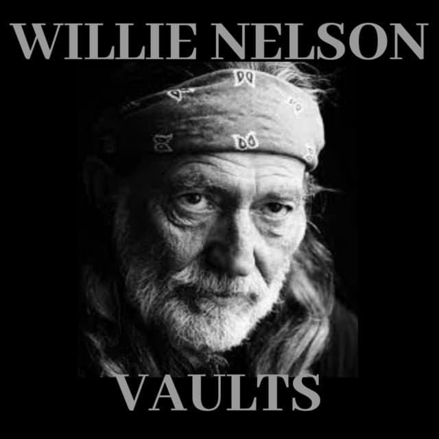 Vaults - Willie Nelson