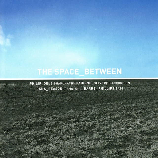 The Space Between with Barre Phillips - Philip Gelb