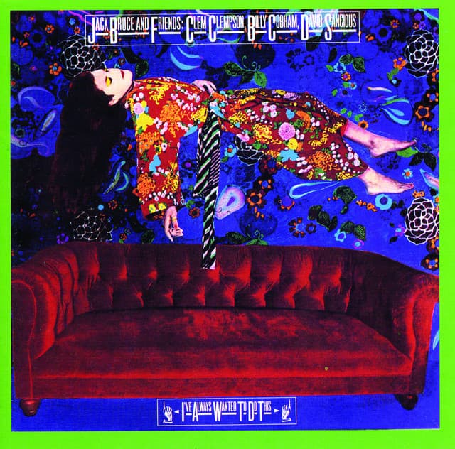 I've Always Wanted To Do This - Jack Bruce