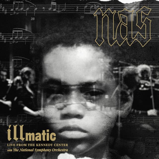 Illmatic: Live from the Kennedy Center with the National Symphony Orchestra - Nas