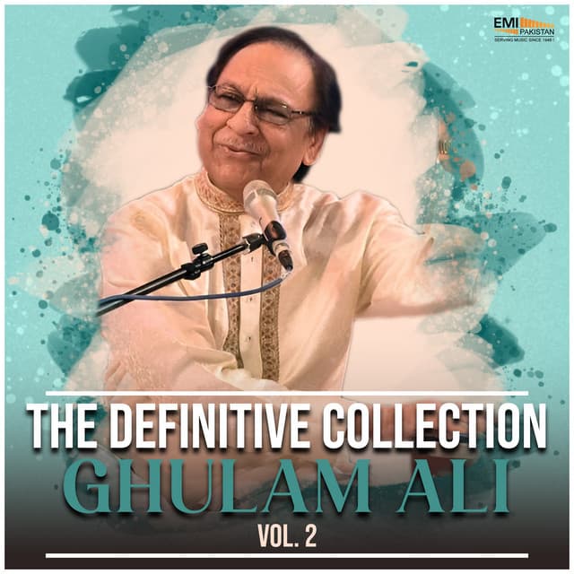 The Definitive Collection, Vol. 2 - Ghulam Ali