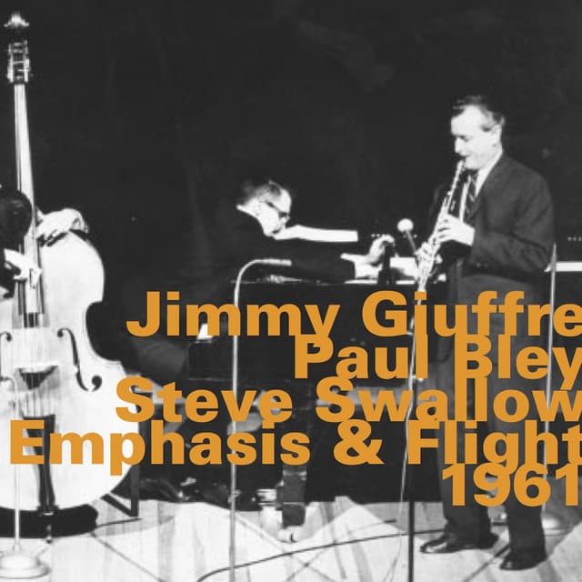 Emphasis & Flight, 1961 - Jimmy Giuffre
