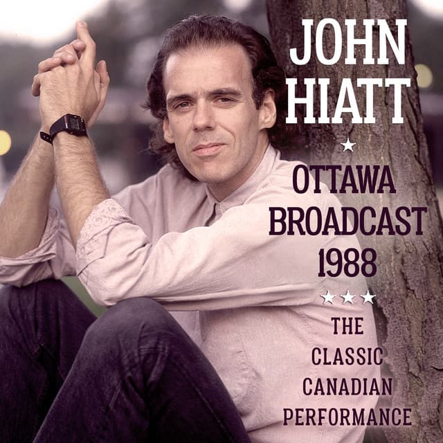Ottowa Broadcast 1988 - John Hiatt