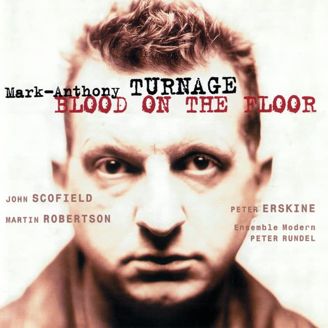 Turnage: Blood On The Floor - Mark-Anthony Turnage