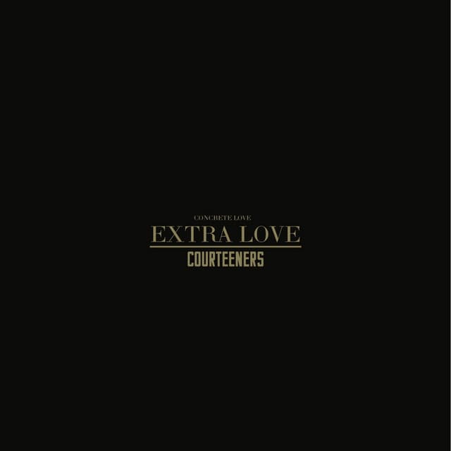 Concrete Love: Extra Love - Courteeners
