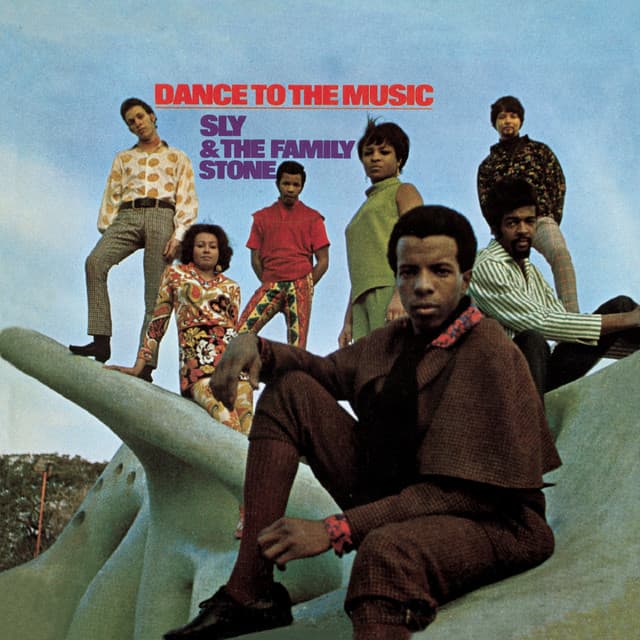 Dance To The Music - Sly & The Family Stone
