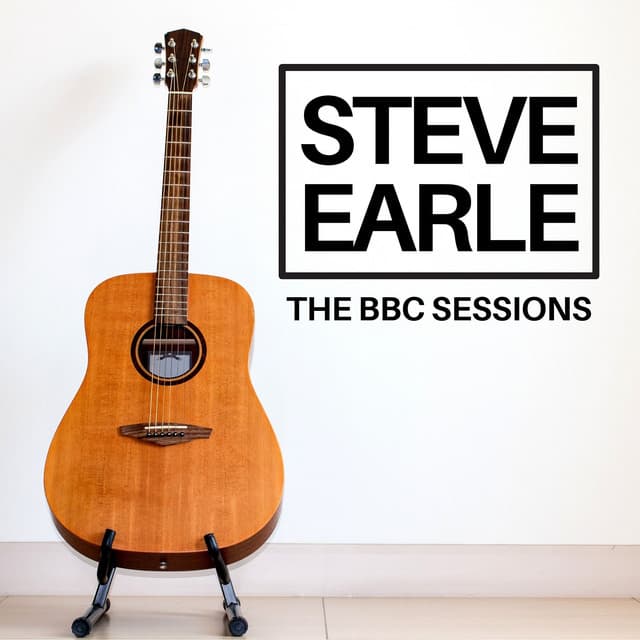 Steve Earle The BBC Sessions - Steve Earle
