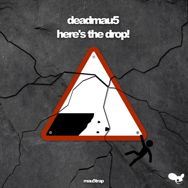 here's the drop! - deadmau5