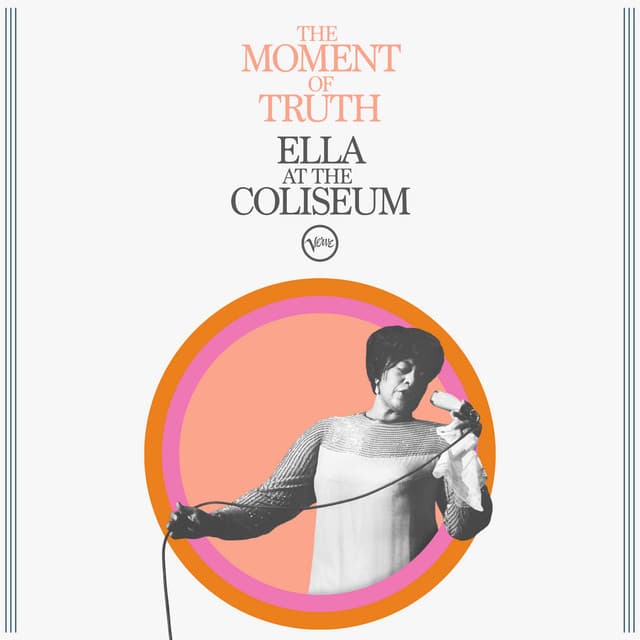The Moment Of Truth: Ella At The Coliseum - Ella Fitzgerald