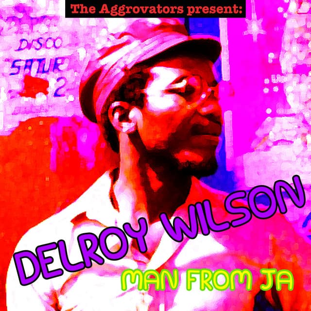 Man from JA - Delroy Wilson
