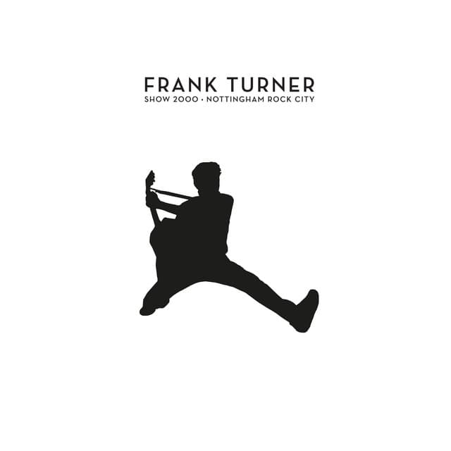Show 2000 – Live At Nottingham Rock City 15/12/16 - Frank Turner