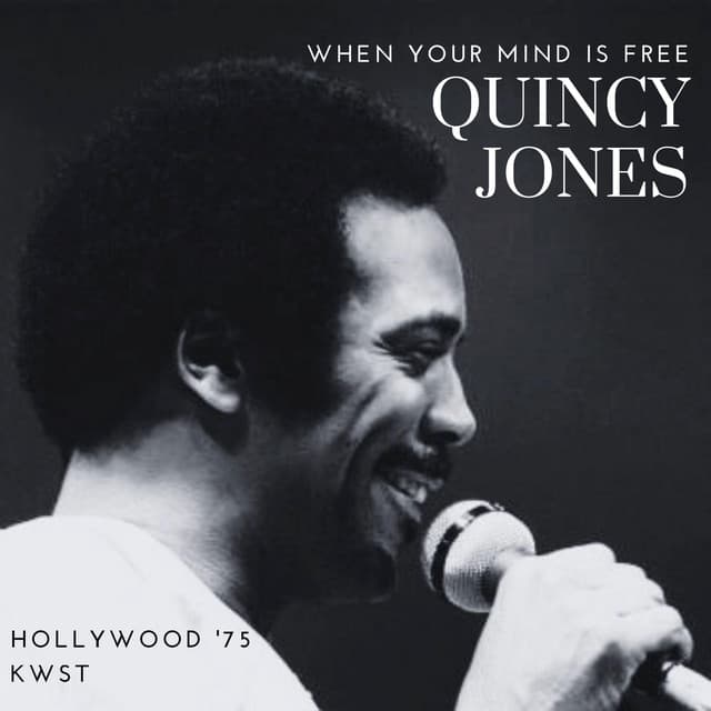 When Your Mind Is Free - Quincy Jones
