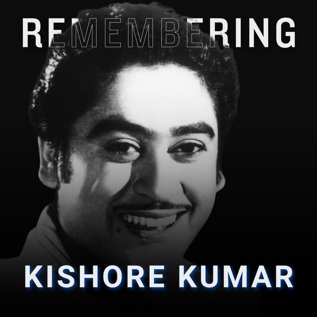 Remembering Kishore Kumar - Kishore Kumar