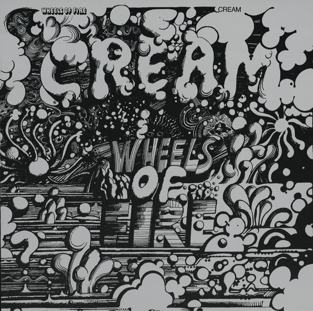 Wheels Of Fire - Cream