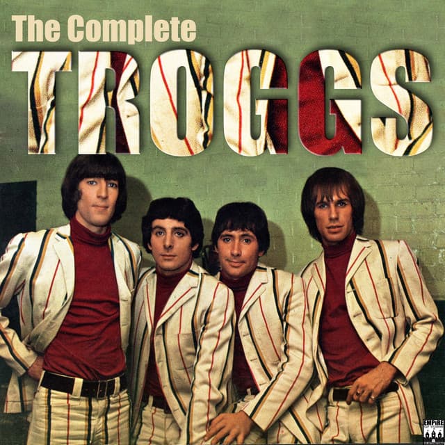 The Complete Troggs - The Troggs