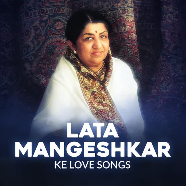 Lata Mangeshkar Ke Love Songs - Lata Mangeshkar