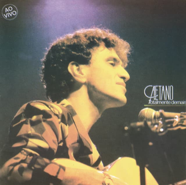 Caetano Veloso - Totalmente Demais - Caetano Veloso