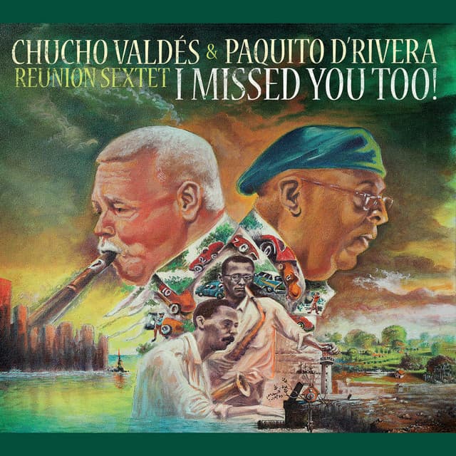I Missed You Too! - Chucho Valdés