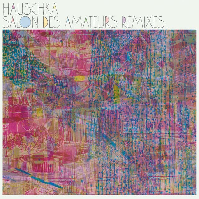 Salon Des Amateurs Remixes - Hauschka