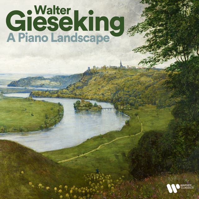 Walter Gieseking - A Piano Landscape - Walter Gieseking