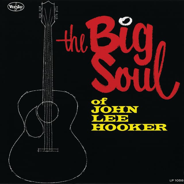 The Big Soul Of John Lee Hooker - John Lee Hooker
