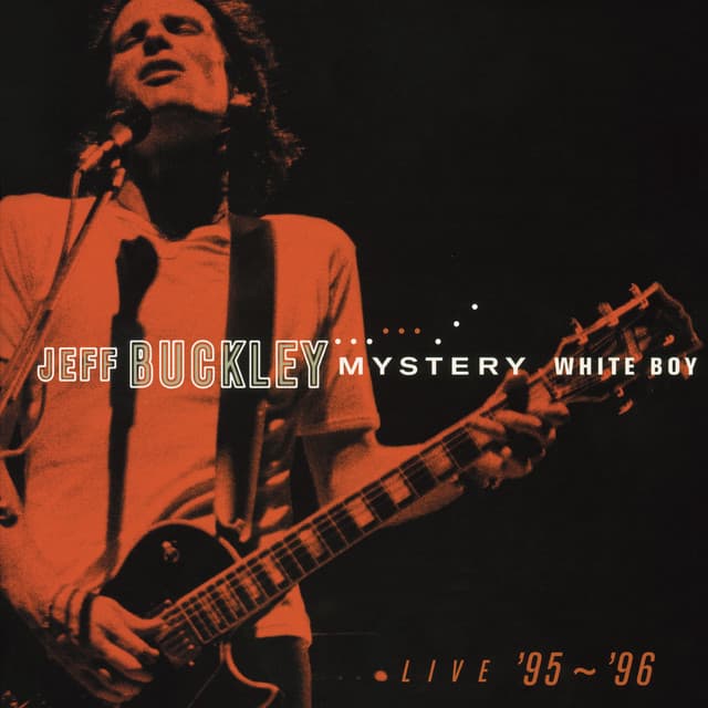 Mystery White Boy - Jeff Buckley