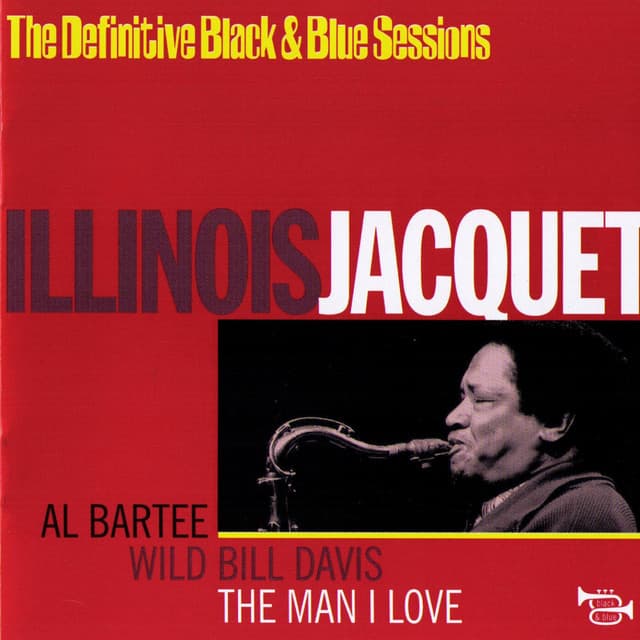 The Man I Love - Illinois Jacquet