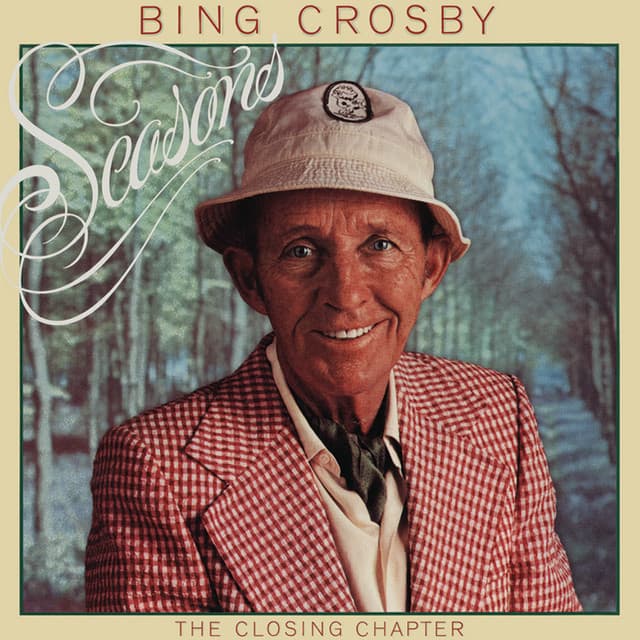 Seasons: The Closing Chapter - Bing Crosby