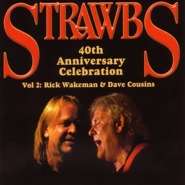 40th Anniversary Celebration - Vol 2: Rick Wakeman & Dave Cousins - Rick Wakeman