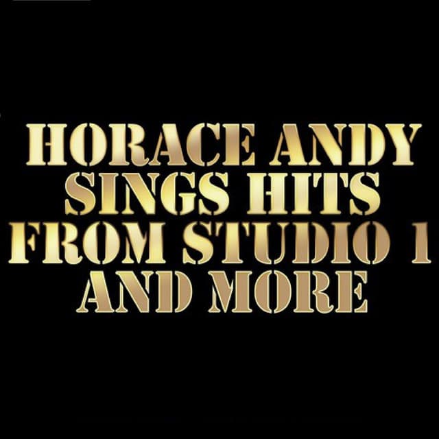 Horace Andy Sings Hits from Studio 1 and More - Horace Andy