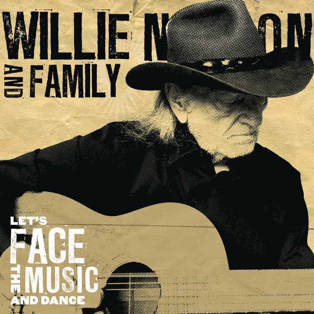 Let's Face The Music And Dance - Willie Nelson