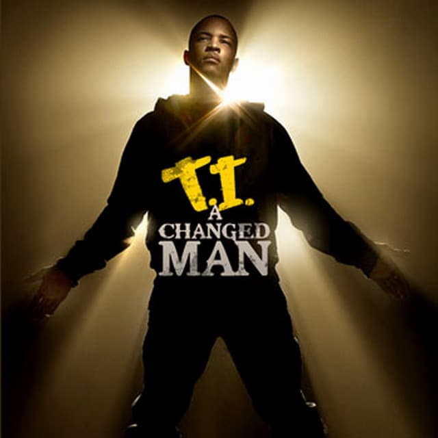 A Changed Man - T.I.