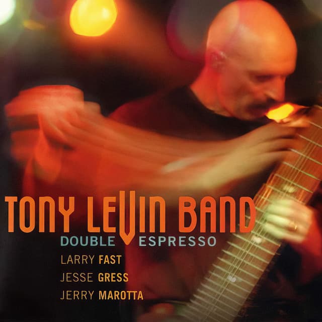 Double Espresso - Tony Levin