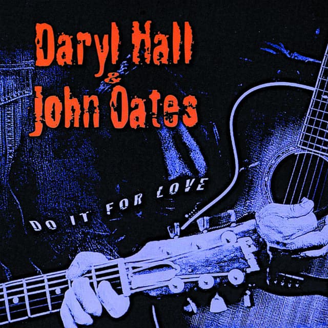 Do It For Love - Daryl Hall & John Oates