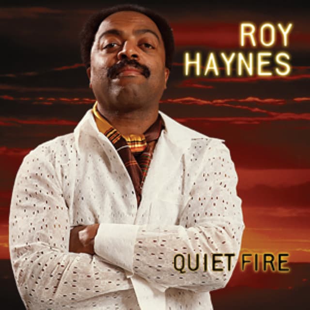 Quiet Fire - Roy Haynes