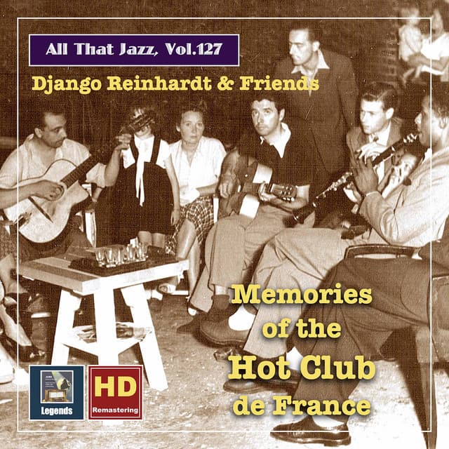 All that Jazz, Vol. 127: Django Reinhardt & Friends: "Hot Club Memories" - Django Reinhardt