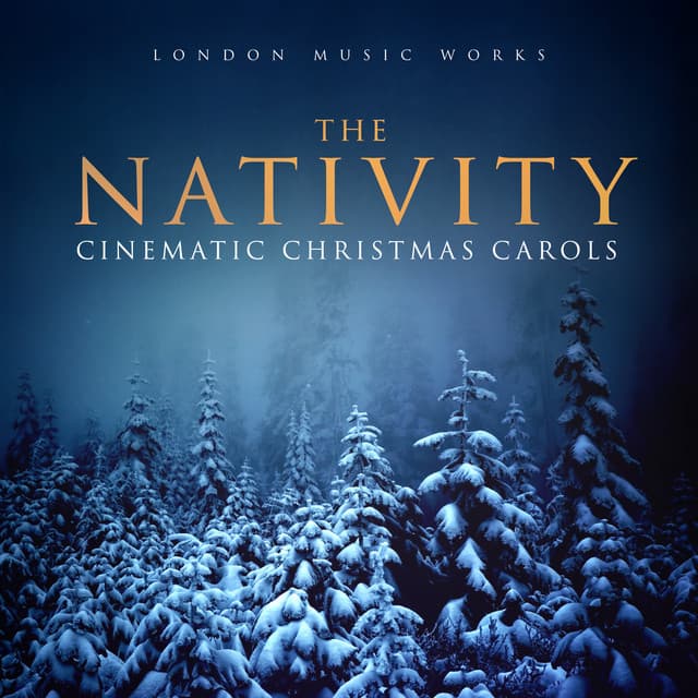 The Nativity - London Music Works