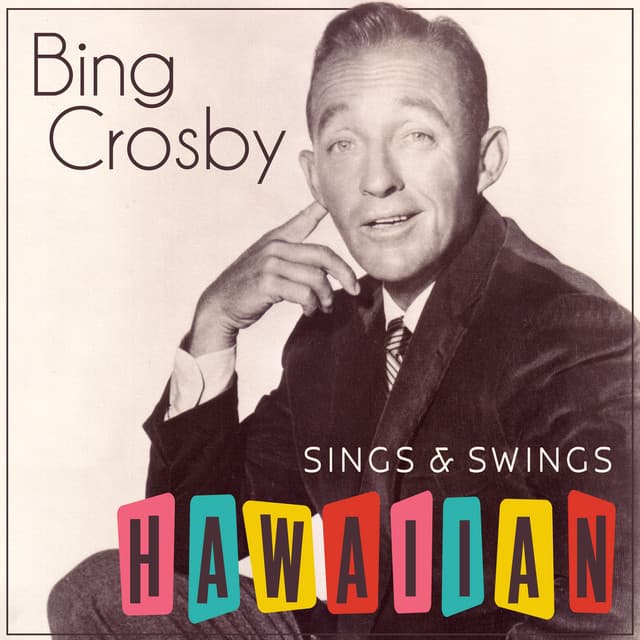 Bing Crosby Sings & Swings Hawaiian - Bing Crosby