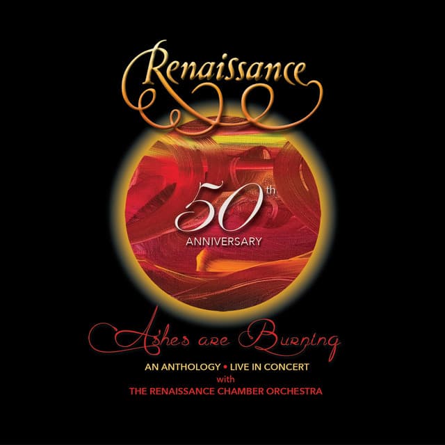 50th Anniversary: Ashes Are Burning: An Anthology Live In Concert - RENAISSANCE