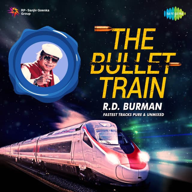 The Bullet Train - R. D. Burman - R. D. Burman