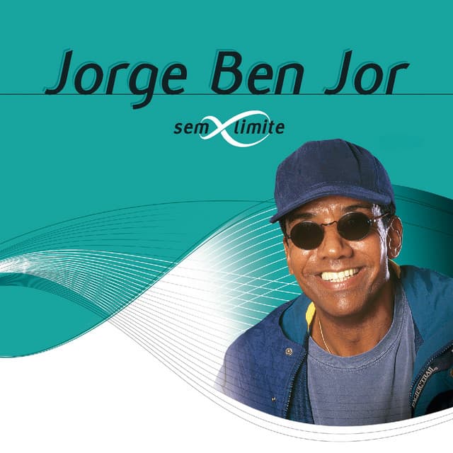 Jorge Ben Sem Limite - Jorge Ben Jor